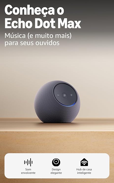 Amazon Echo Dot Max (Geração mais recente), smart speaker com Alexa, som envolvente e hub de casa inteligente integrado, ideal para sua sala de estar